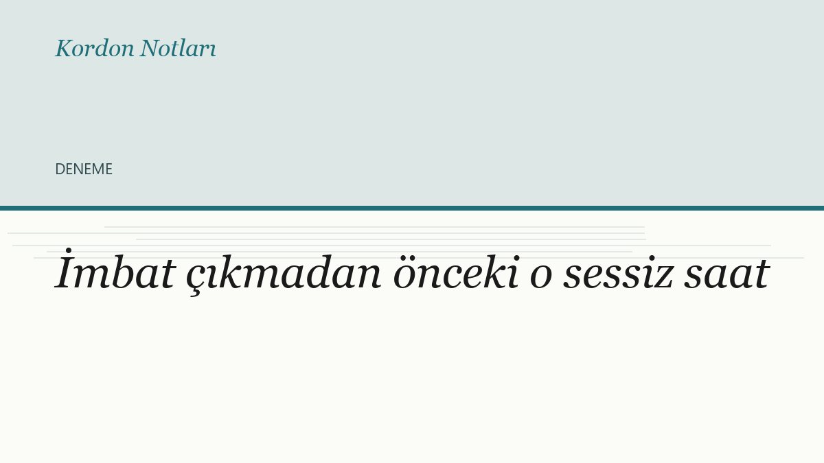 İmbat çıkmadan önceki o sessiz saat