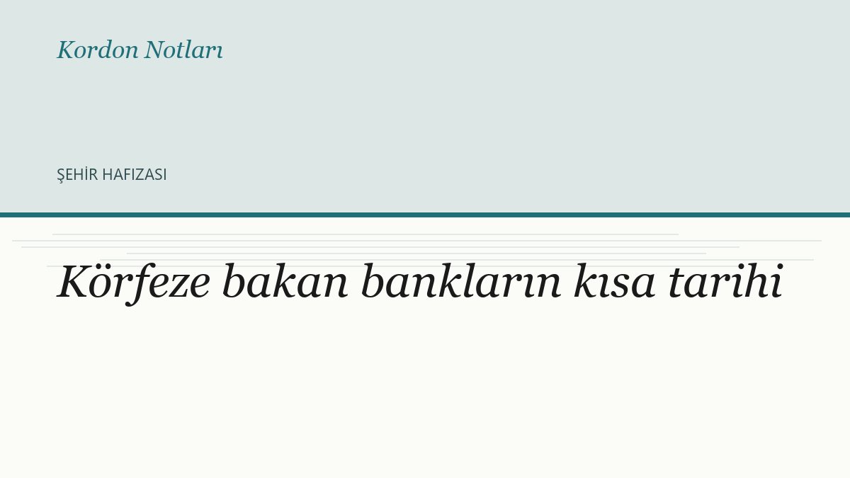 Körfeze bakan bankların kısa tarihi